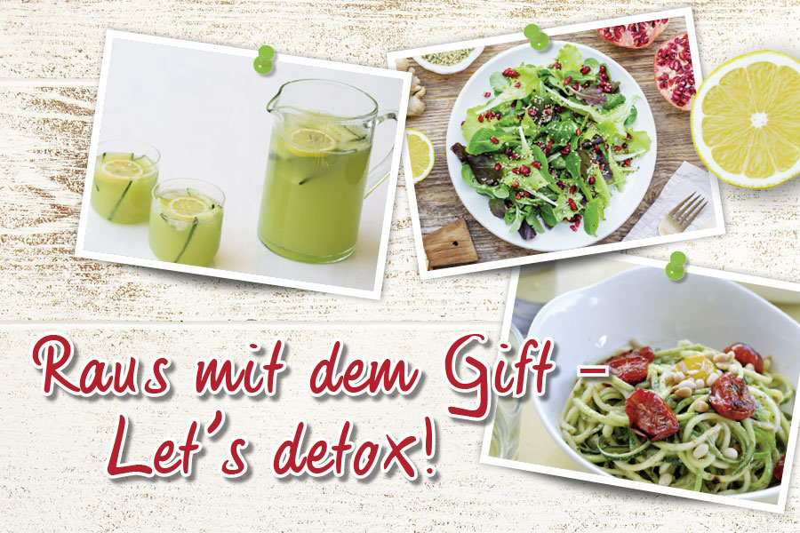 Raus mit dem Gift - Let's detox!