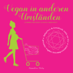 Vegan in anderen Umständen Vegan in anderen Umständen
